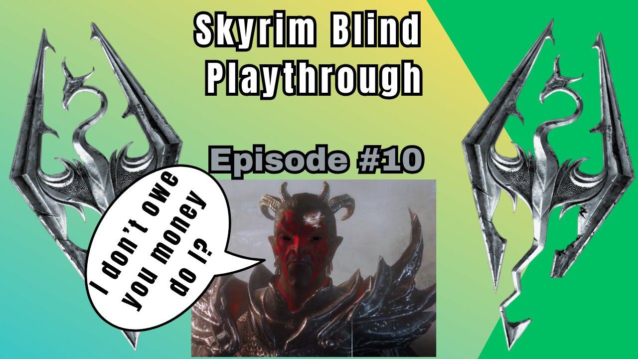 Skyrim Budjo Blind Playthrough Ep. #10 - Sam's Surprise