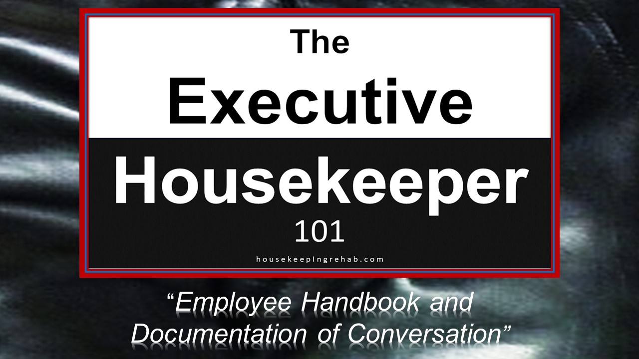 Housekeeping Training - Employee Handbook and Documentation of Conversation