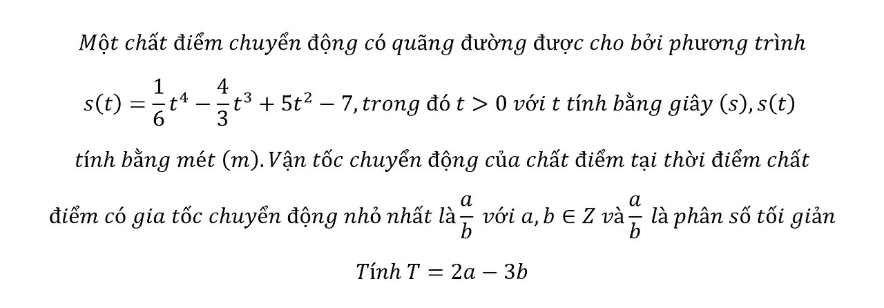 Toán 12: Một chất điểm chuyển động có quãng đường được cho bởi phương trình s(t)=1/6 t^4-4/3 t^