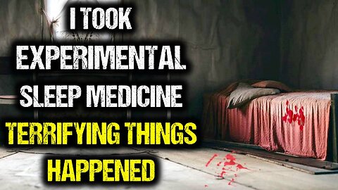 My EXPERIMENTAL SLEEP MEDICATION has terrifying side effects!
