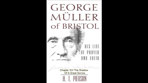 George Müller of Bristol, By Arthur T. Pierson, Chapter 16