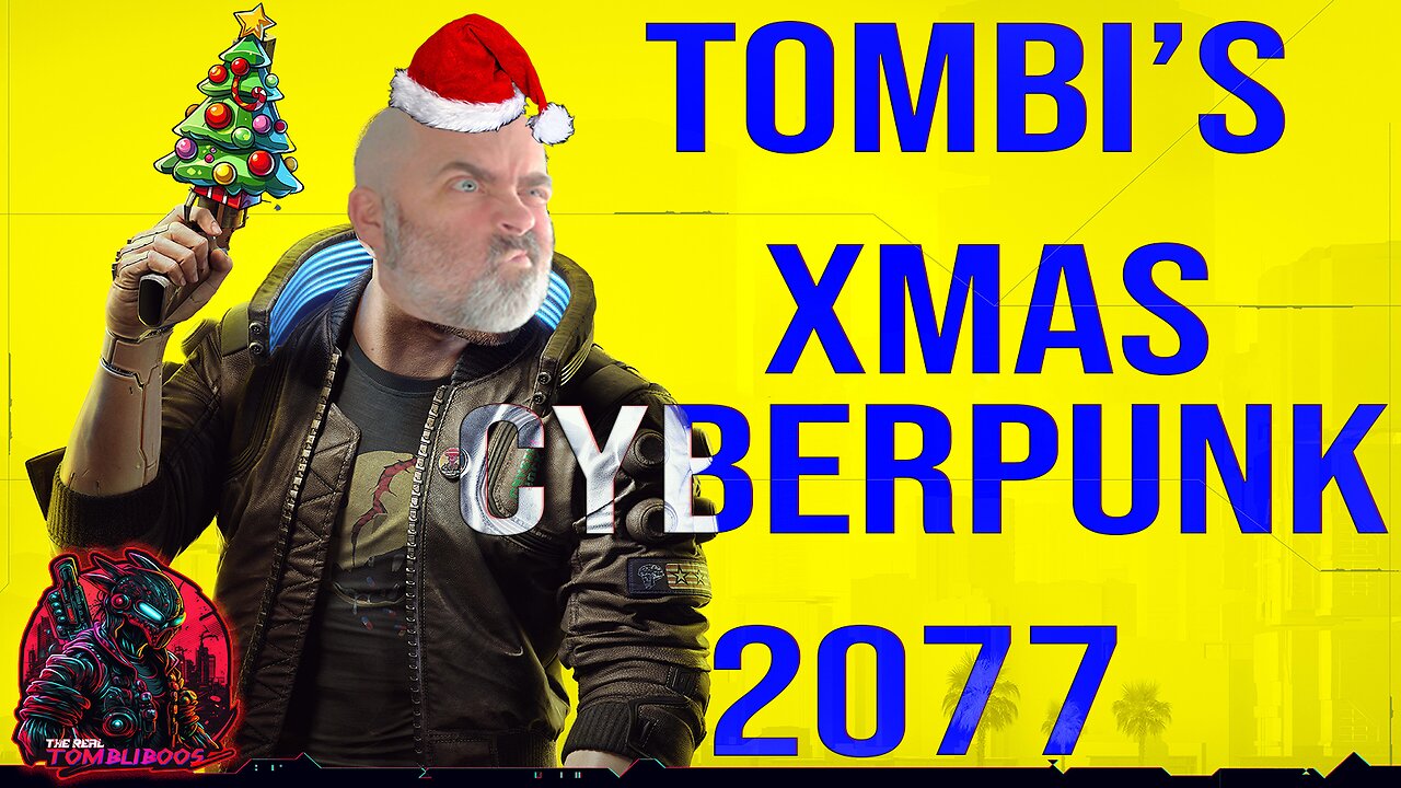 🎮Tombi's Xmas Gaming🎮 | 🤖Cyberpunk 2077 🤖| Netrunner Build!