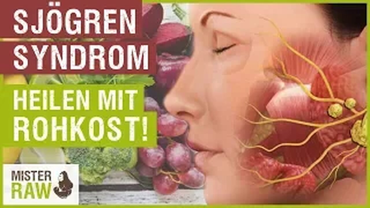 Sjögren-Syndrom heilen mit Rohkost!