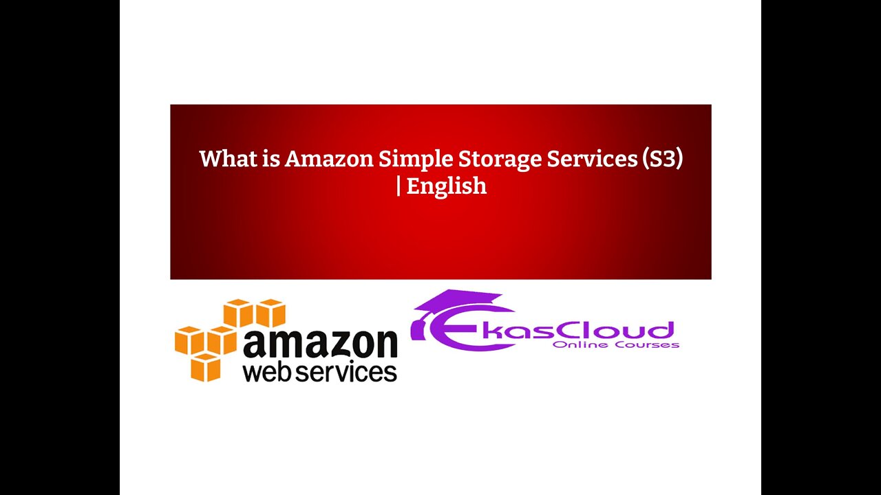 What is Amazon Simple Storage Services (S3) | Ekascloud