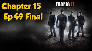 Mafia 2-Full Playthrough w/Tailsly[Ep.49 Final]Chapter 15 - Per Aspera Ad Astra