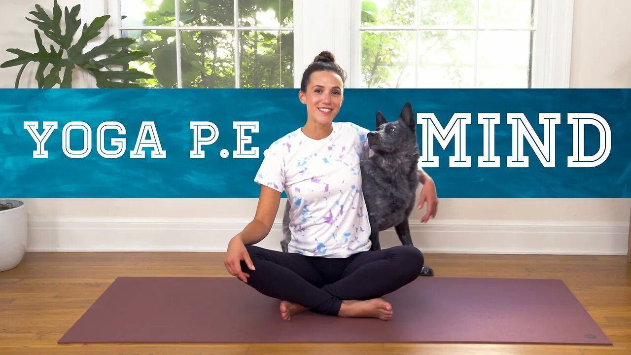 Yoga PE - Mind | 12-Minute Yoga For Kids