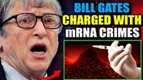 🚨 Judge Orders Bill Gates To Stand Trial for 'Murdering Millions' via mRNA Jabs