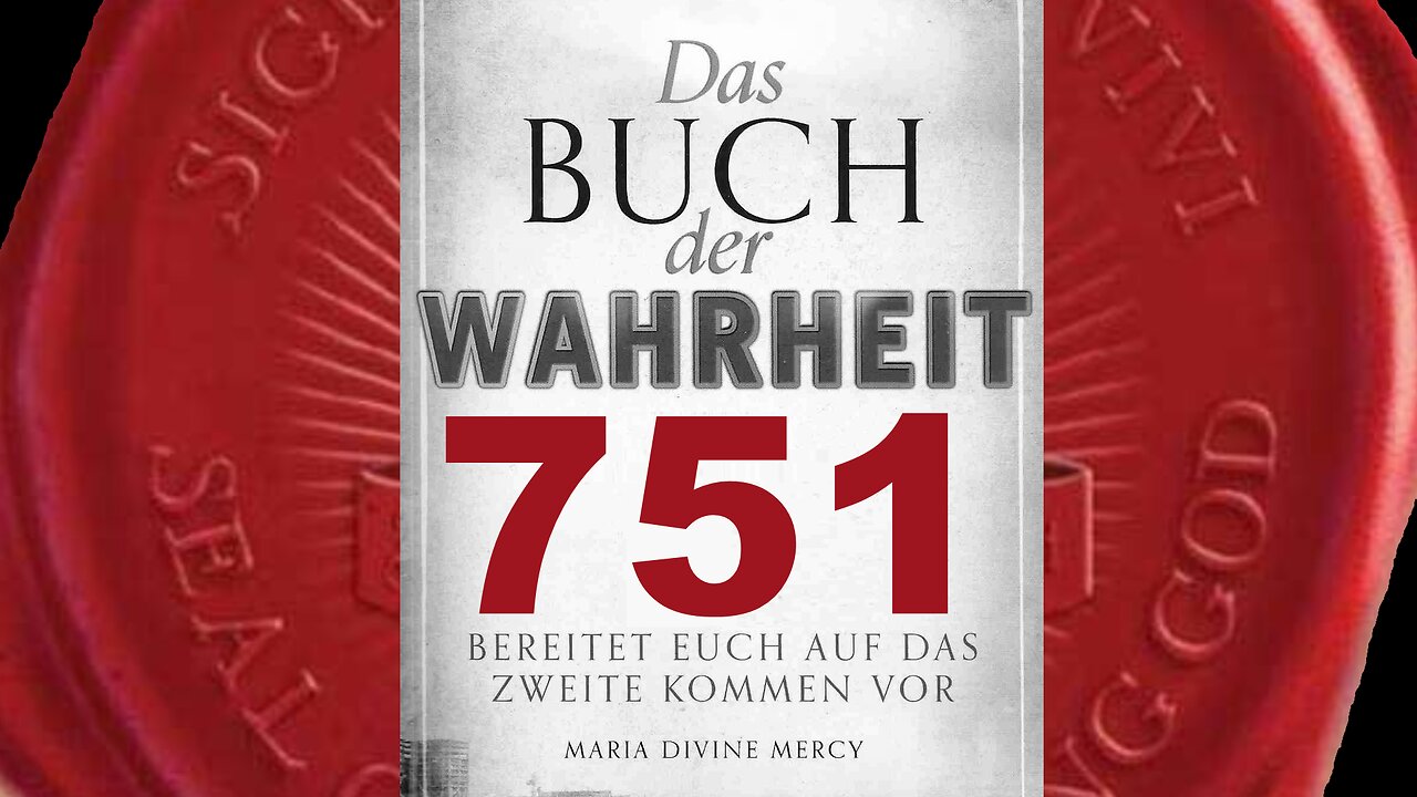 Sie verehren nicht Mich sondern Meine Diener, Anhänger, Sünder - (Buch der Wahrheit Nr 751)