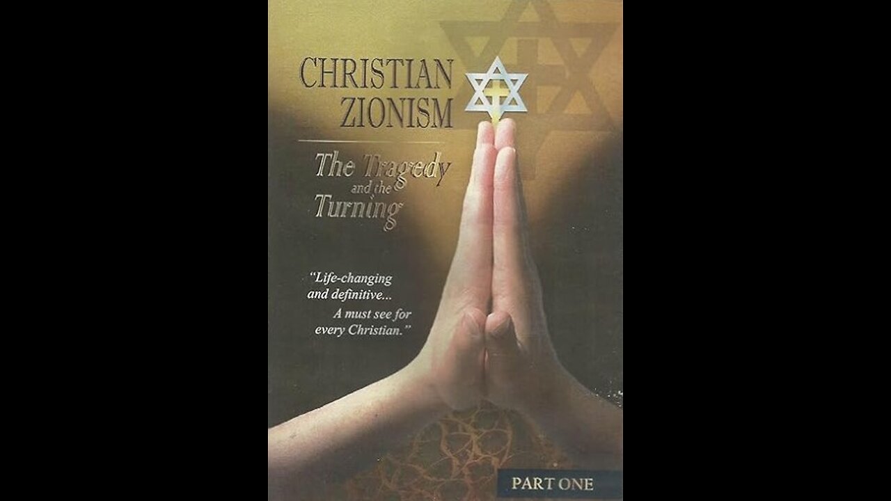 Christian Zionism: The Tragedy & The Turning Part 1 (documentary)