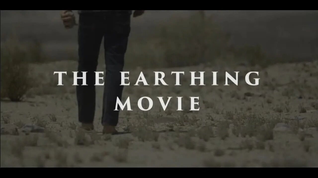 THE EARTHING MOVIE, A NOTÁVEL CIÊNCIA DO ATERRAMENTO.