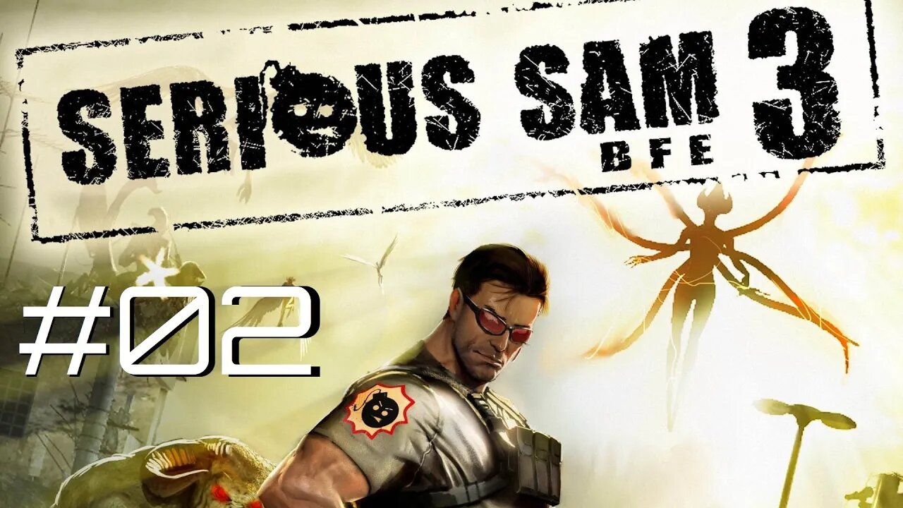 #02 - SAM EXPLODE TUDO & SEGREDO DA ESFINGE | SERIOUS SAM 3: BFE