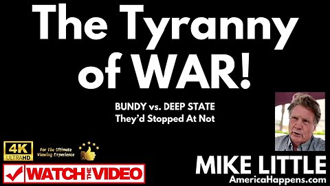 The Tyranny of War on Bundy vs Deep State