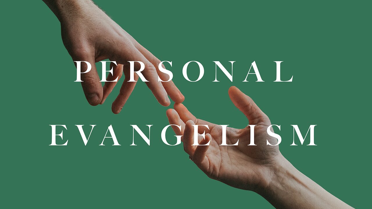 Personal Evangelism: becoming a soul winner