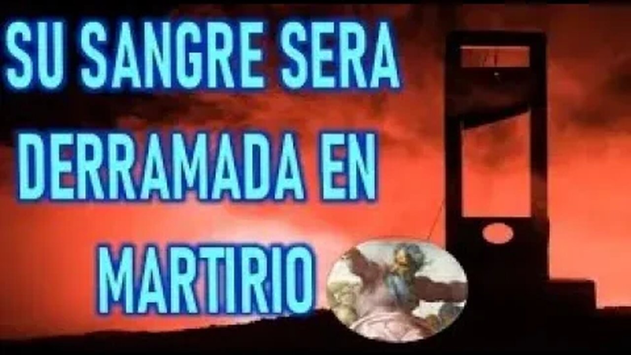 SU SANGRE SERA DERRAMADA EN MARTIRIO DIOS PADRE A LORENA