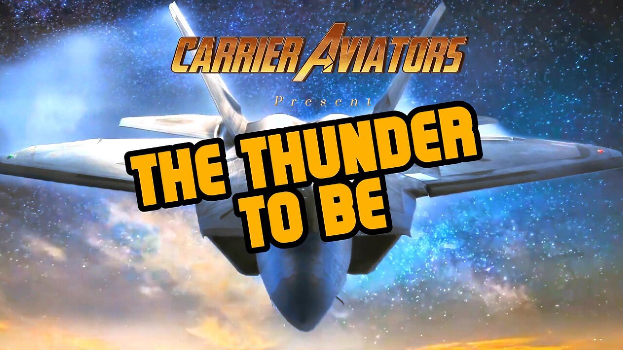 The Thunder to Be - by Wayne Sharer - Honoring Aircraft Carrier Aviators