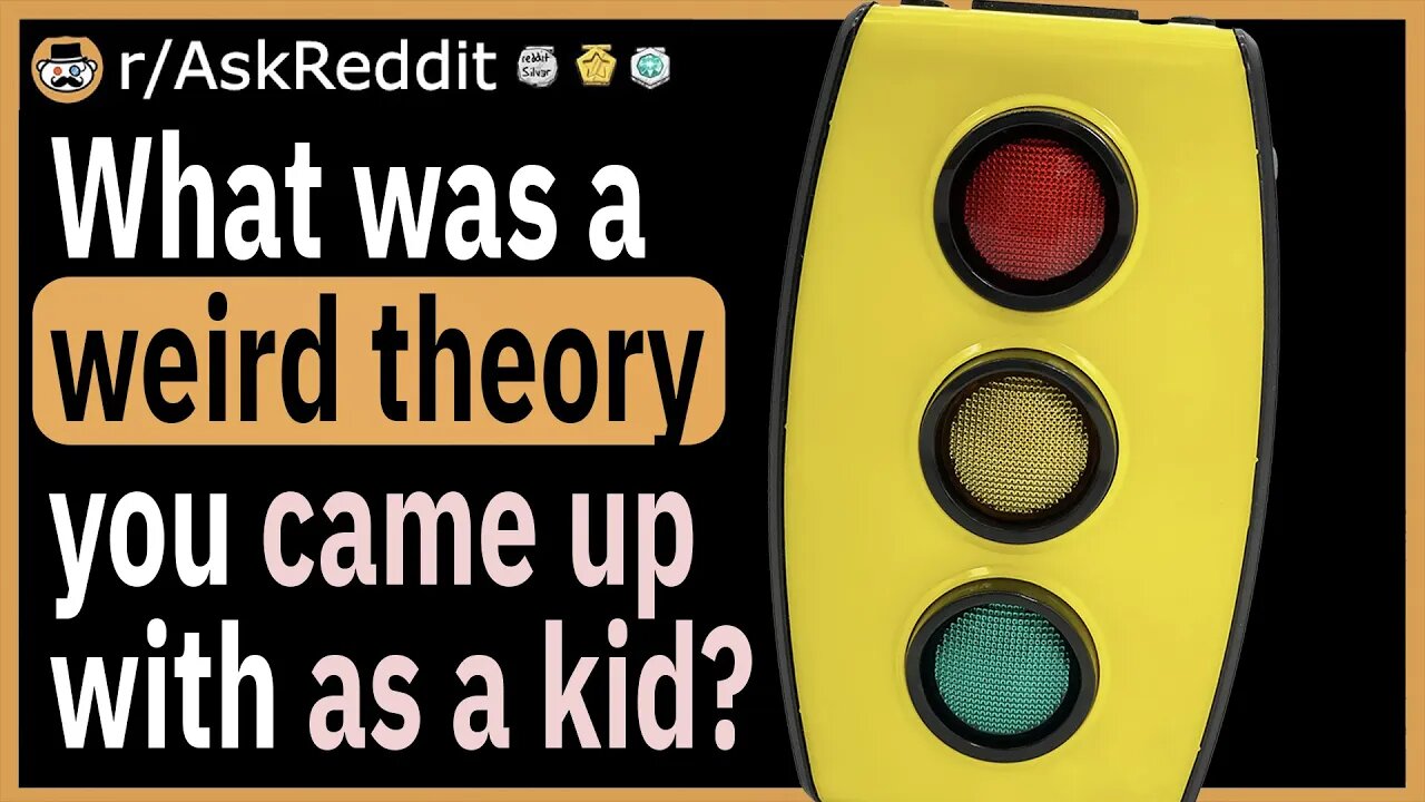 What weird theory did you come up with as a kid?