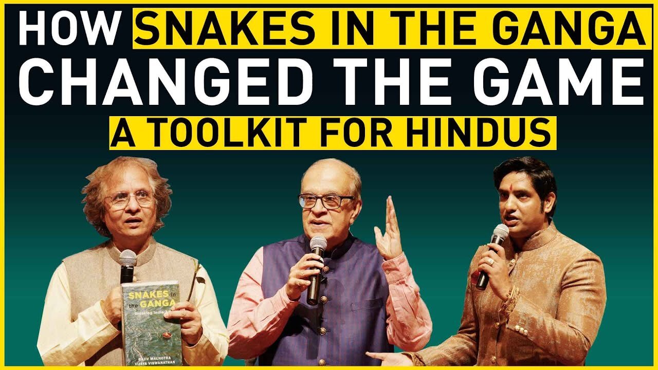 Creating a Civilizational movement & tool kit for Hinduism | Snakes in the Ganga