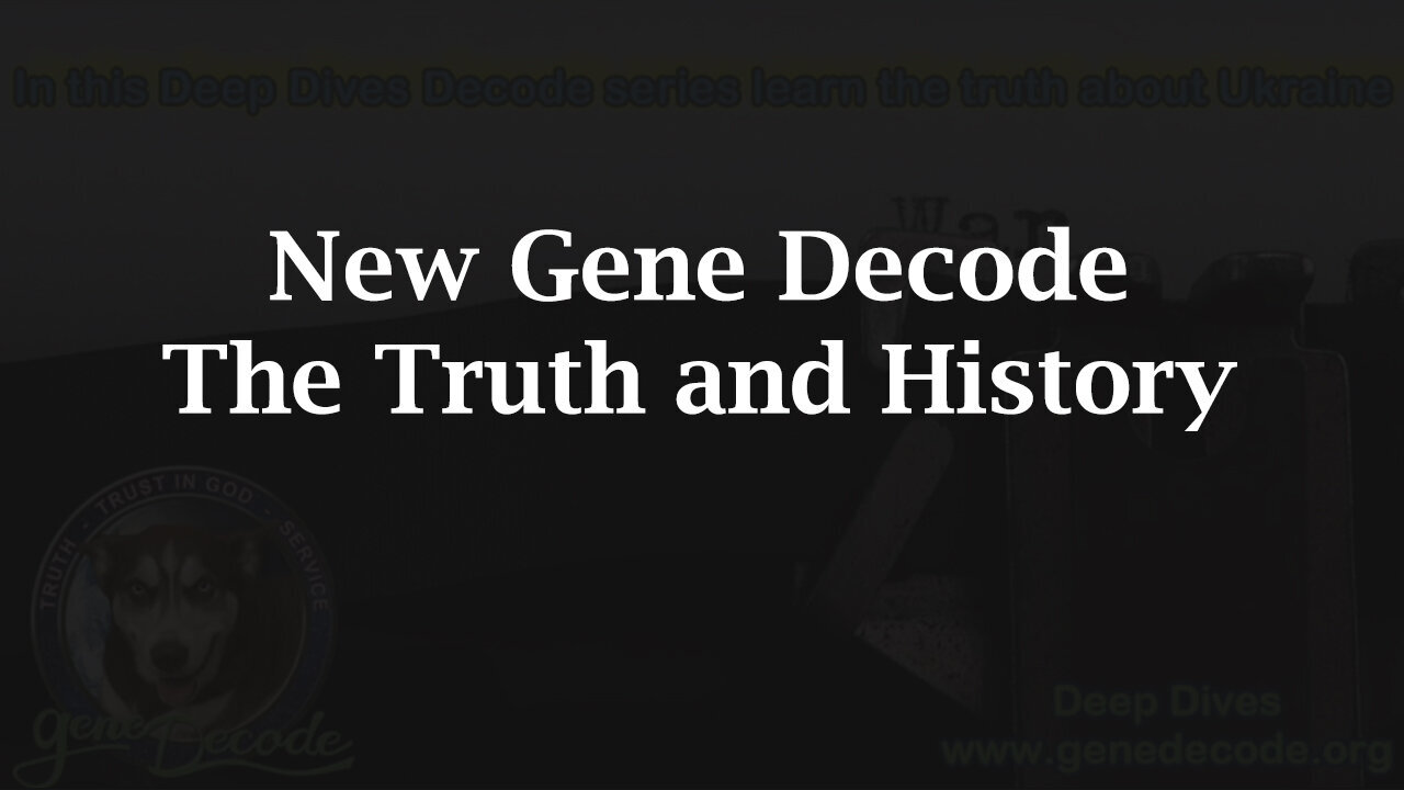 New Gene Decode - The Truth And History - August 9..