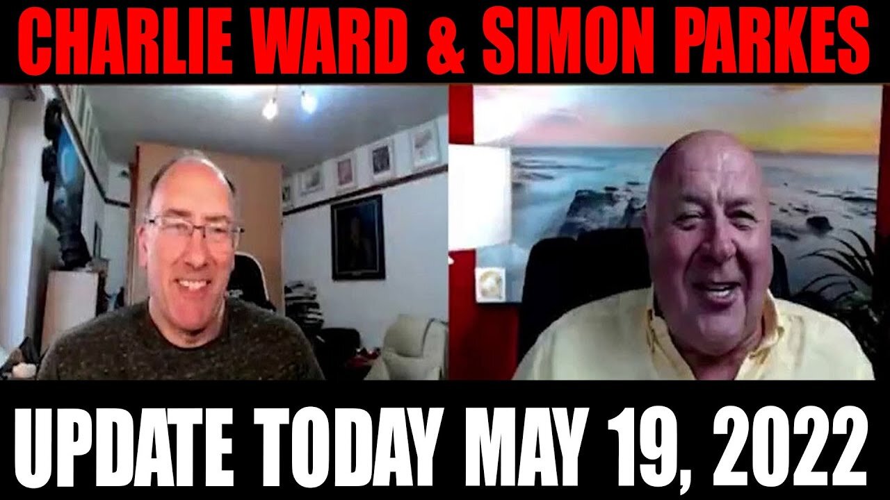 CHARLE WARD & SIMON PARKES DISCUSSING MAJOR US NEWS TODAY MAY 19, 2022