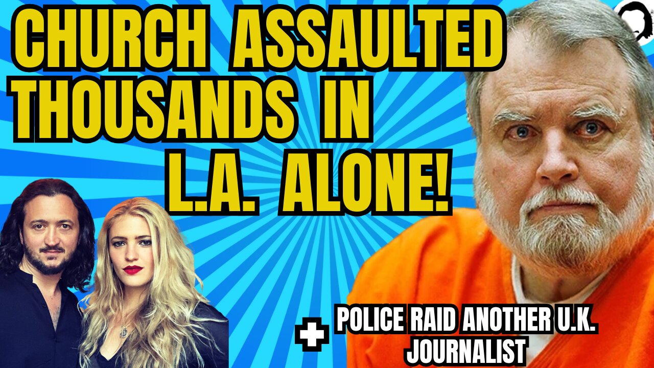 BREAKING: Church Assaulted Thousands In Los Angeles Alone! + Much More