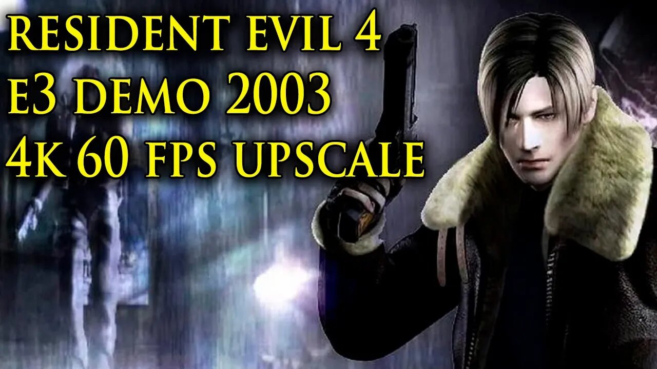 Demo Resident Evil 4 - E3 2003 (4K 60 FPS REMASTER)