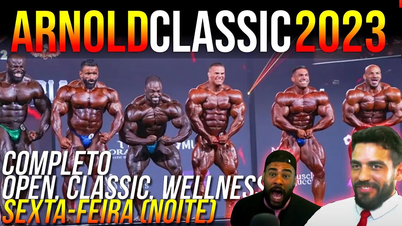 ARNOLD CLASSIC OHIO 2023 - OPEN, CLASSIC E WELLNESS (sexta-feira NOITE)