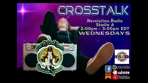 CrossTalk! on Revolution Radio Ep.3 with Special Guest Brandon Spencer "The Importance of Knowledge"