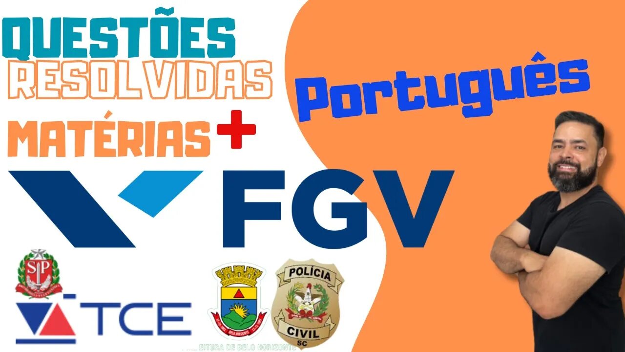 FGV: QUESTÕES E MATÉRIAS EXPLICADAS