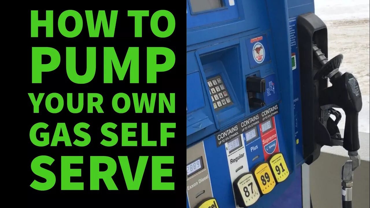 How To Pump Your Own Gas Self Serve