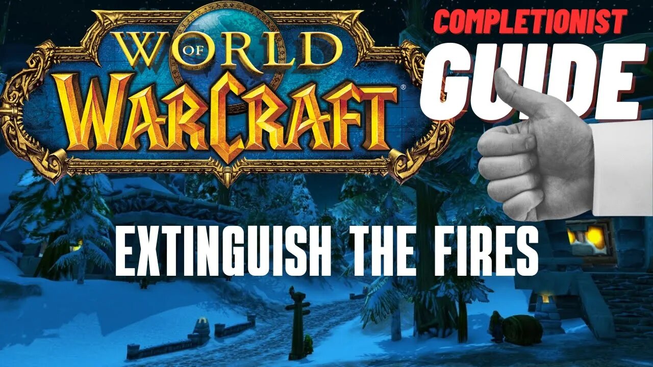 Extinguish the Fires World of Warcraft