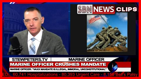 Marine Officer Exposes Military Mandate: "Illegal, Immoral, Unconstitutional" - 4079