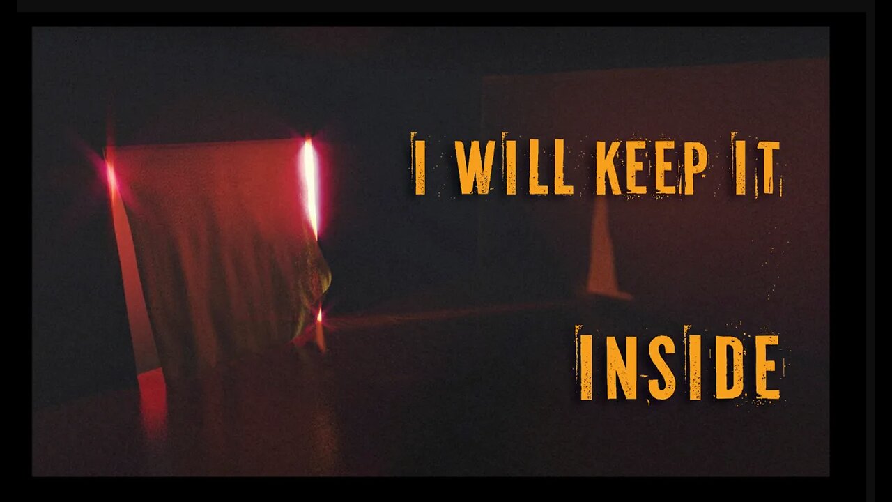 i will keep it inside