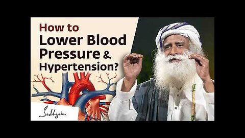 Reduce High Blood Pressure & Hypertension | Sadhguru