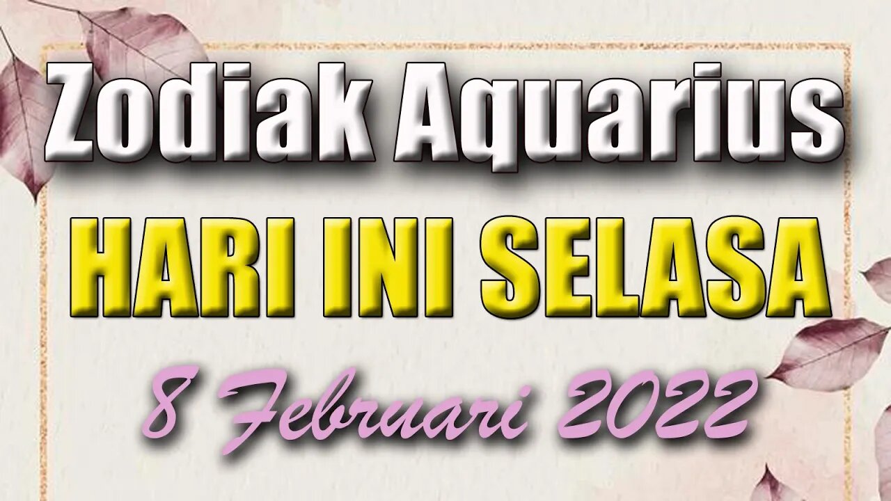 Ramalan Zodiak Aquarius Hari Ini Selasa 8 Februari 2022 Asmara Karir Usaha Bisnis Kamu!