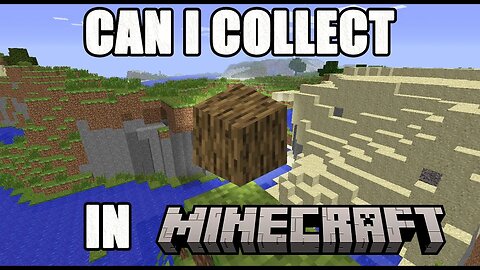 Can I Collect WOOD In MINECRAFT?