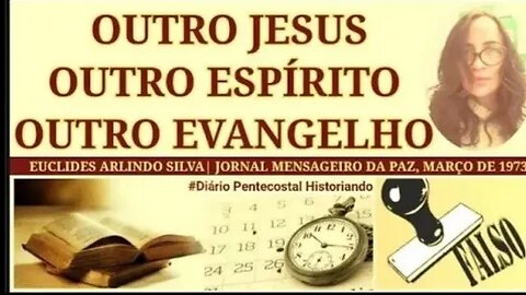 OUTRO JESUS, OUTRO ESPÍRITO, OUTRO EVANGELHO | JORNAL MENSAGEIRO DA PAZ, 1973