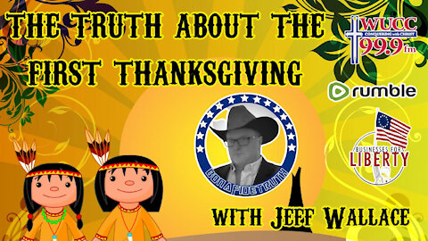 The Truth about the first Thanksgiving with Jeff Wallace