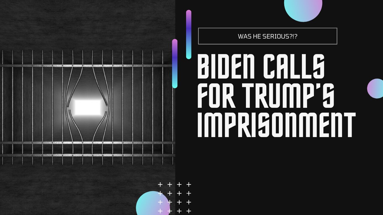 Biden calls for Trump to go to prison