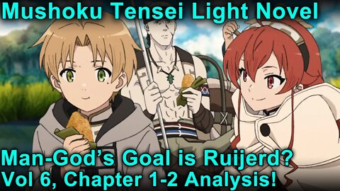 Man-God After Ruijerd?! - Mushoku Tensei Jobless Reincarnation Novel Analysis!(Vol6,Ch1-2)