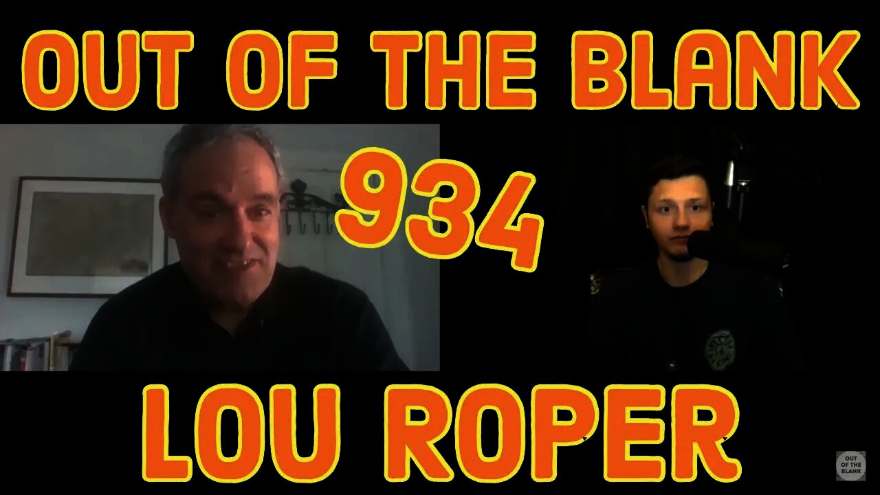 Out Of The Blank #934 - Lou Roper (Historian & Professor)