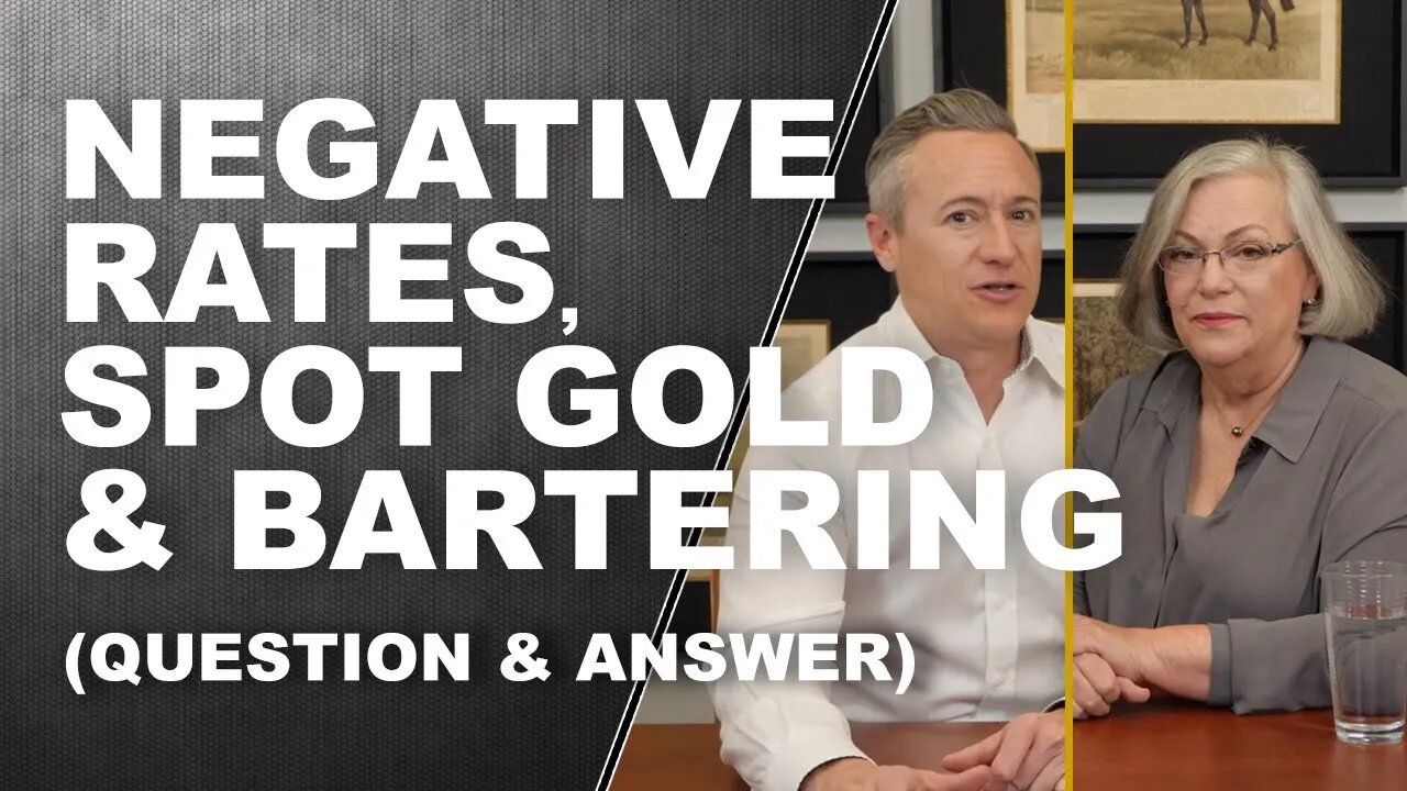 NEGATIVE RATES, SPOT GOLD & BARTERING...Q&A with Lynette Zang & Eric Griffin