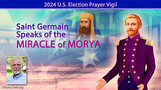 Saint Germain Speaks of the Miracle of Morya