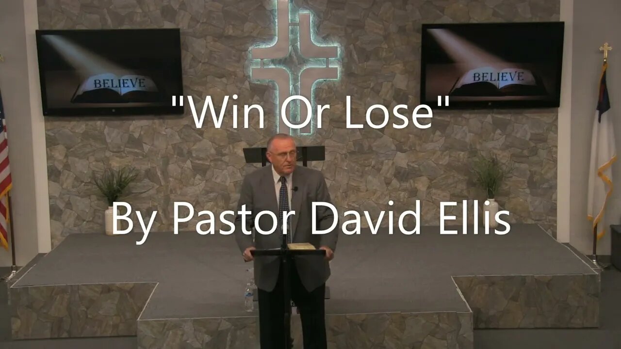"Win Or Lose" By Pastor David Ellis