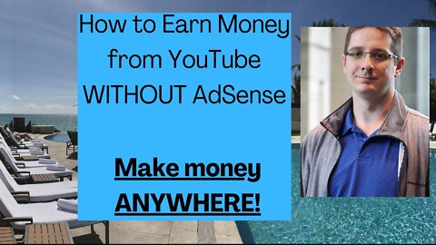 How to Earn Money from YouTube Without AdSense - The Easy Way