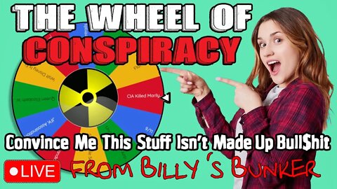 The Wheel Of Conspiracy - Live From Billy's Bunker # 26