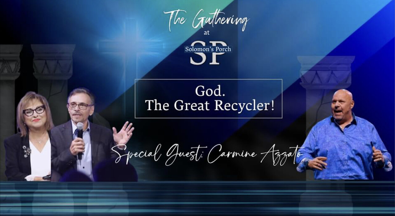 God. The Great Recycler! Special Guest: Carmine Azzato