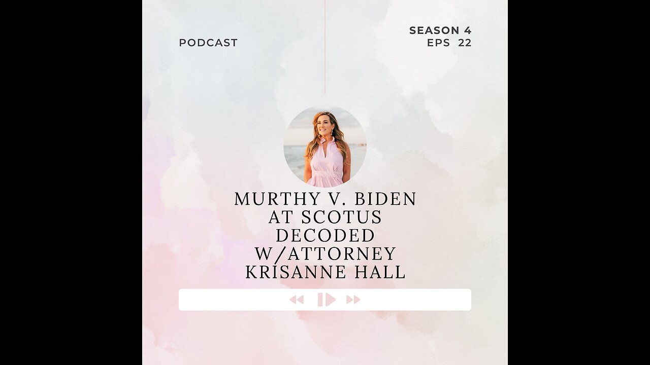 Murthy v. Biden DECODED with Constitutional Attorney KrisAnne Hall