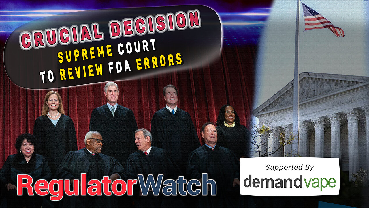 CRUCIAL DECISION | Supreme Court to Review FDA Errors | RegWatch