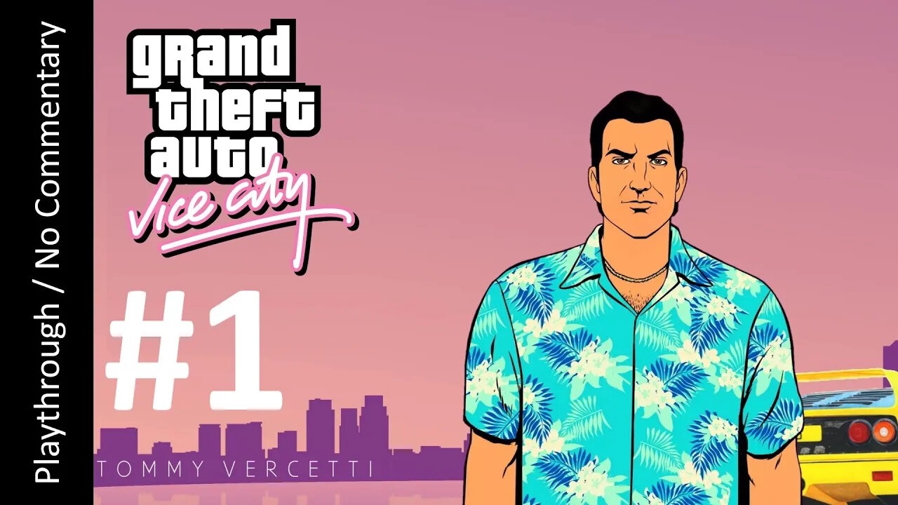 Grand Theft Auto: Vice City (Part 1) playthrough