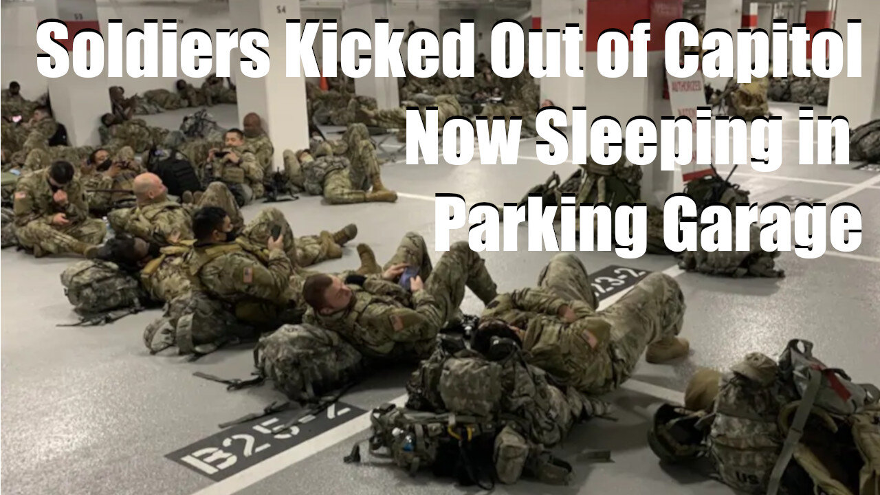 Soldiers KICKED OUT of Capitol, Sleeping in Parking Garage